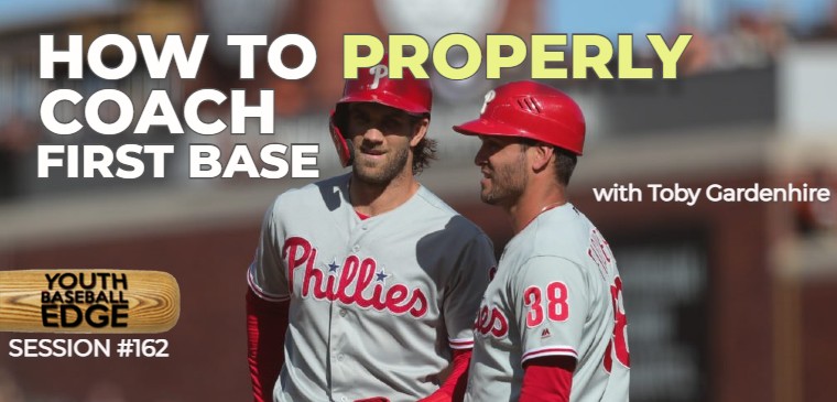ybe-162-how-to-properly-coach-first-base-with-toby-gardenhire-youth-baseball-edge